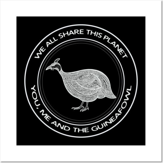 Guineafowl - We All Share This Planet - animal design Wall Art by Green Paladin
